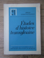 Miron Constantinescu - Etudes d'histoire transylvaine