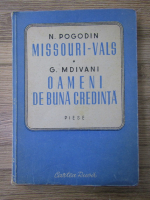 N. Pogodin, G. Mdivani - Missouri Vals, Oameni de buna credinta