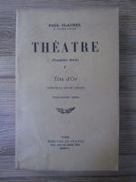 Paul Claudel - Theatre (volumul 1, 1946)