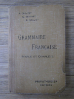 Paul Crouzet - Grammaire francaise. Simple et complete pour toutes les classes (1924)