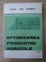 Paun Ion Otiman - Optimizarea productiei agricole