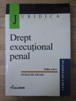 Petrache Zidaru - Drept executional penal (editia a II-a)