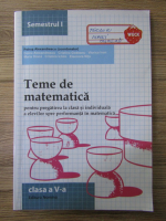 Petrus Alexandrescu - Teme de matematica pentru pregatirea la clasa si individuala a elevilor spre performanta in matematica. Clasa a V-a