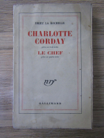 Pierre Drieu la Rochelle - Charlotte Corday. Le Chef (1944)