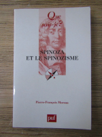 Pierre-Francois Moreau - Spinoza et le spinozisme