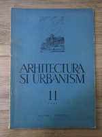 Revista Arhitectura si Urbanism, anul III, nr. 11, decembrie1952