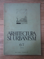 Revista Arhitectura si Urbanism, anul III, nr. 6-7, iunie-iulie 1952