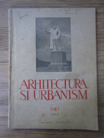 Revista Arhitectura si Urbanism, anul III, nr. 9-10, septembrie-octombrie 1952