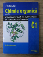Rodica Kirsteuer - Teste de chimie organica pentru bacalaureat si admitere in invatamantul superior C1