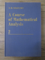 Anticariat: S. M. Nikolski - A course of mathematical analysis (volumul 2)