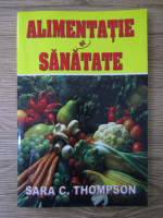 Sara C. Thompson - Alimentatie si sanatate