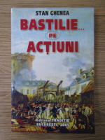 Stan Ghenea - Bastilie pe actiuni. Teatru