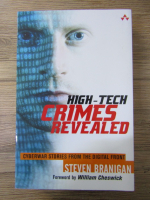 Steven Branigan - High-tech crimes revealed. Cyberwar stories from the digital front