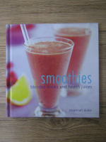 Susannah Blake - Smoothies. Blended drinks and health juices