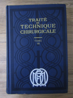 Traite de technique chirurgicale (volumul 7)