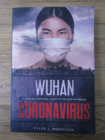 Tyler J. Morrison - Wuhan Coronavirus. A concise and rational guide to the 2020 outbreak