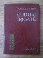 Vl. Ionescu Sisesti - Culturi irigate