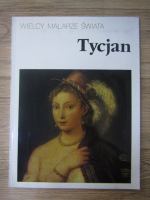 Wielcy Malarze Swiata. Tycjan