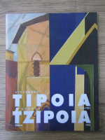 Alexandru Tipoia. George Tzipoia. Credinta si spiritualitate (album)
