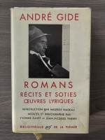 Andre Gide - Romans. Recits et soties. Oeuvres lyriques