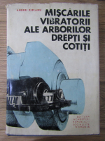 Andrei Ripianu - Miscarile vibratorii ale arborilor drepti si cotiti