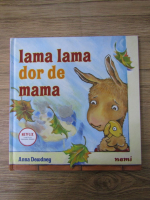 Anna Dewdney - Lama lama dor de mama