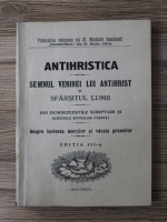 Antihristica. Semnul venirei lui Antihrist si Sfarsitul Lumii (aprox 1920)