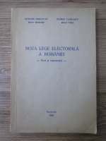 Antonie Iorgovan - Noua lege electorala a Romaniei. Text si comentarii