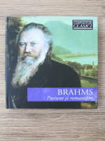 Brahms - Pasiune si romantism