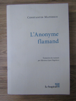 Constantin Mateescu - L'anonyme flamand