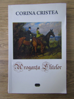 Corina Cristea - Aroganta elitelor