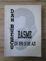 Dan Buescu - Basme de ieri si de azi