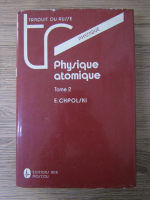 E. Chpolski - Physique atomique (volumul 2)