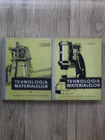 E. Cupfer - Tehnologia materialelor (2 volume)