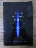 Eric D. Schneider, Dorion Sagan - Into the cool and life