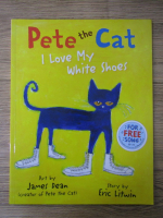 Eric Litwin - Pete the cat. I love my white shoes
