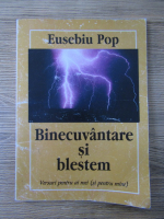 Eusebiu Pop - Binecuvantare si blestem