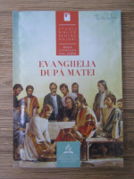 Evanghelia dupa Matei, aprilie, mai, iunie 2016