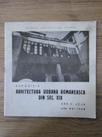 Expozitia Arhitectura Urbana Romaneasca din sec. XIX. Arh. C. Joja, 3-20 mai 1968