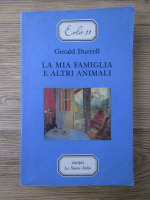 Gerald Durrell - La mia famiglia e altri animali