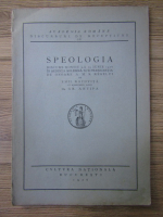 Grigore Antipa - Speologia. Discurs rostit la 12 iunie 1926 in sedinta solemna sub presedintia de onoare A. M. S. Regelui (1926)