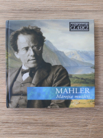 Gustav Mahler - Maretia muzicii
