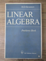 H. D. Ikramov - Linear algebra. Problems book