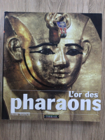 Henri Stierlin - L'or des pharaons