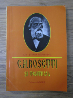 Ilie-Stefan Radulescu - C.A. Rosetti si teatrul