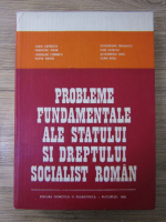 Ioan Ceterchi - Probleme fundamentale ale Statului si Dreptului Socialist Roman