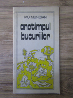Ivo Muncian - Anotimpul bucuriilor