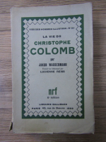 Jakob Wassermann - La vie de Christophe Colomb (1930)