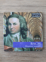 Johann Sebastian Bach - Maestrul muzicii