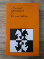 Juri Awerbach - Schachtaktik fur fortgeschrittene